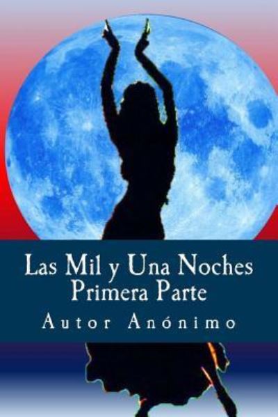 Cover for Autor Anonimo · Las Mil y Una Noches (Paperback Book) (2016)