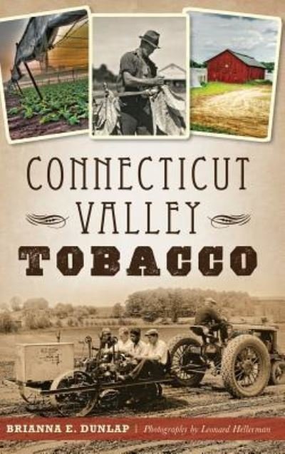 Cover for Brianna E Dunlap · Connecticut Valley Tobacco (Hardcover Book) (2016)