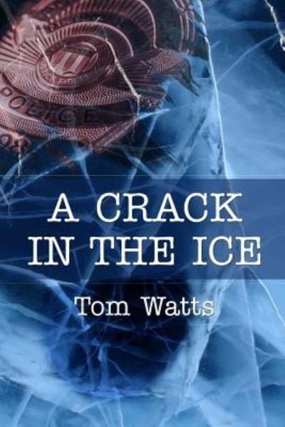 Cover for Tom Watts · A Crack in the Ice (Taschenbuch) (2016)
