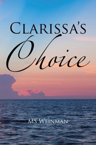 Cover for MS Weinman · Clarissa's Choice (Paperback Bog) (2017)