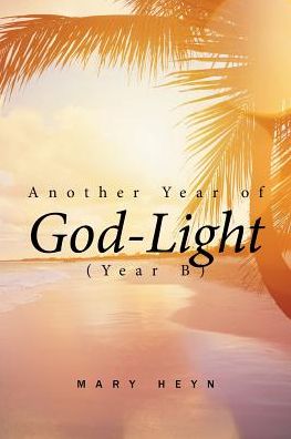 Cover for Mary Heyn · Another Year of God-light (Year B) (Taschenbuch) (2017)