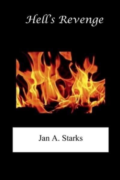 Cover for Jan a Starks · Hell's Revenge (Paperback Bog) (2017)