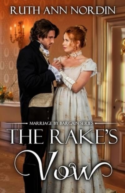 Cover for Ruth Ann Nordin · The Rake's Vow (Paperback Book) (2017)