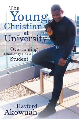 Cover for Hayford Akowuah · The Young Christian at University (Paperback Book) (2017)