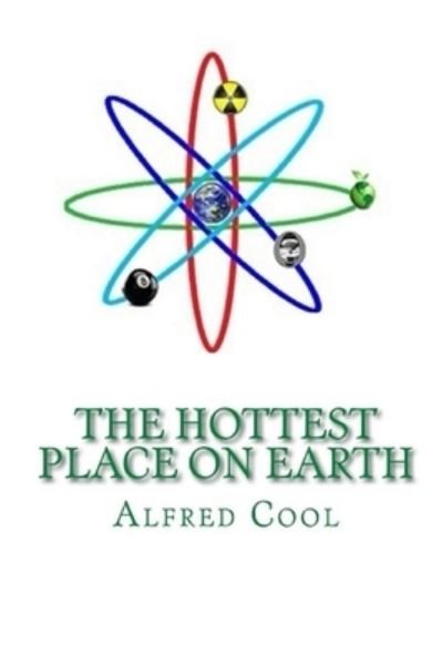 Cover for Alfred Cool · The Hottest Place on Earth (Pocketbok) (2017)