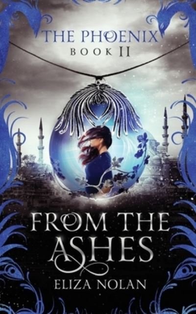 Eliza Nolan · From the Ashes (Paperback Book) (2017)