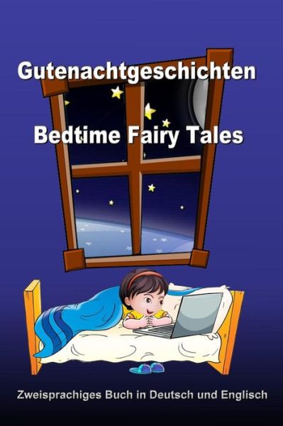 Cover for Svetlana Bagdasaryan · Gutenachtgeschichten. Bedtime Fairy Tales. Zweisprachiges Buch in Deutsch und Englisch (Paperback Book) (2017)