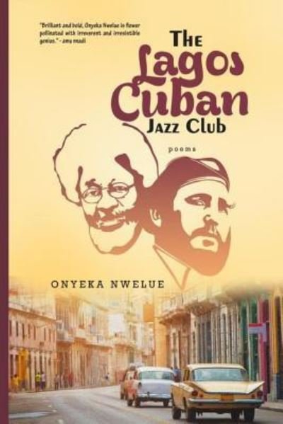 Cover for Onyeka Nwelue · The Lagos Cuban Jazz Club (Paperback Bog) (2017)