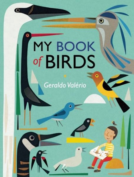 Cover for Geraldo Valerio · My Book of Birds - Big Books for Little Naturalists (Hardcover Book) (2016)