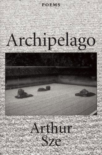 Cover for Arthur Sze · Archipelago (Paperback Book) (1995)