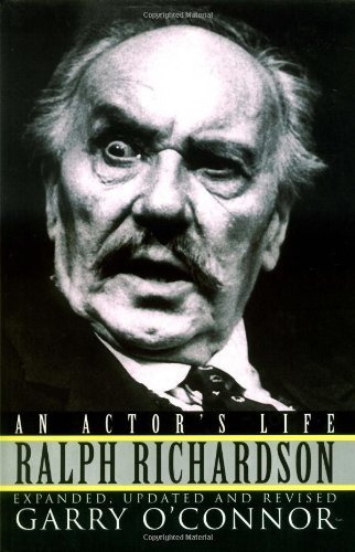 Cover for Garry O'Connor · Ralph Richardson: An Actor's Life - Applause Books (Gebundenes Buch) [Revised, Subsequent edition] (2000)