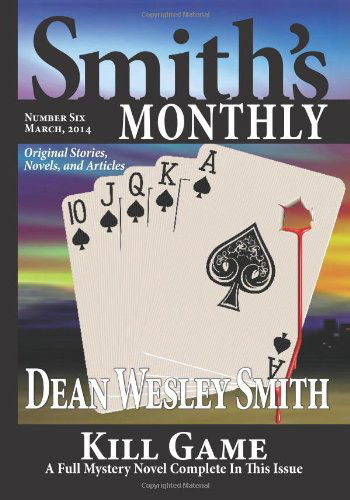 Dean Wesley Smith · Smith's Monthly #6 (Volume 6) (Paperback Book) (2014)