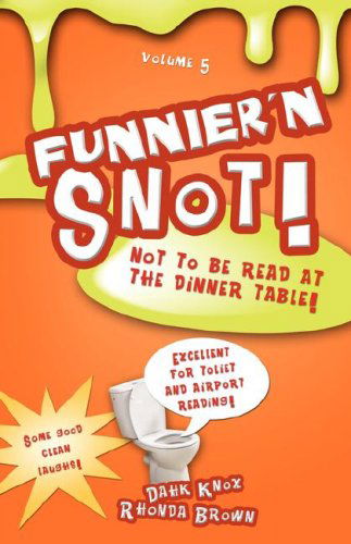 Funnier 'n Snot, Volume 5 - Rhonda Brown - Książki - Black Forest Press - 9781582752006 - 28 listopada 2007