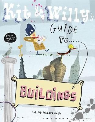 Kit & Willy's Guide to Buildings - Helm - Böcker -  - 9781584237006 - 15 oktober 2018
