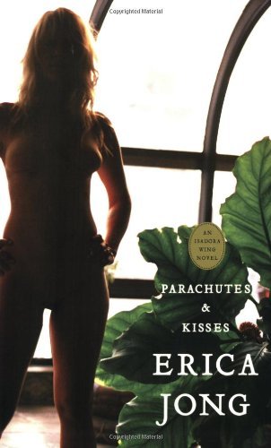 Parachutes & Kisses - Erica Jong - Kirjat - Tarcher - 9781585425006 - torstai 3. elokuuta 2006