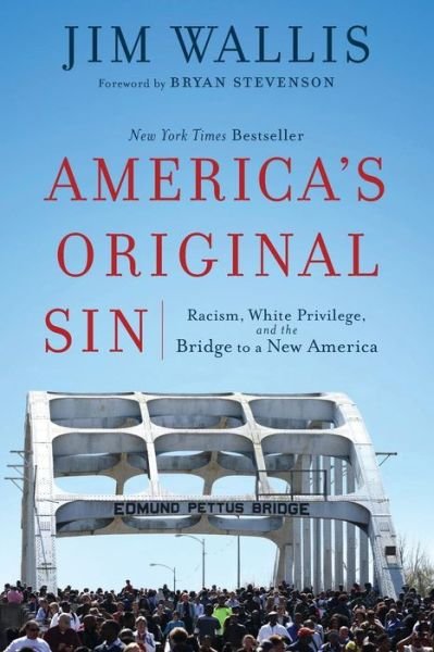 Cover for Jim Wallis · America's Original Sin – Racism, White Privilege, and the Bridge to a New America (Paperback Bog) (2017)