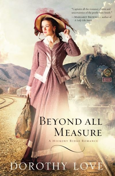 Dorothy Love · Beyond All Measure (Paperback Book) (2011)