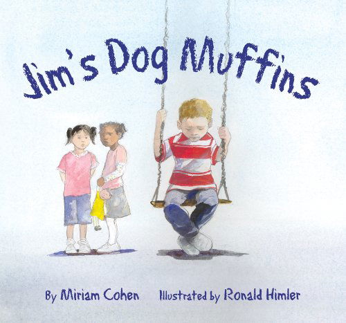 Jim's Dog Muffins - Miriam Cohen - Książki - Star Bright Books - 9781595721006 - 1 lutego 2008