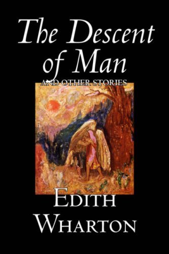 The Descent of Man and Other Stories - Edith Wharton - Books - Aegypan - 9781598184006 - October 1, 2006