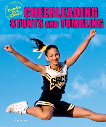 Cover for Lisa Mullarkey · Cheerleading Stunts and Tumbling (Ready, Set, Cheer!) (Paperback Book) (2010)