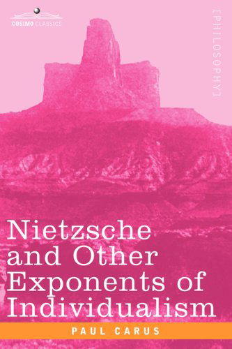 Cover for Paul Carus · Nietzsche and Other Exponents of Individualism (Paperback Book) (2007)