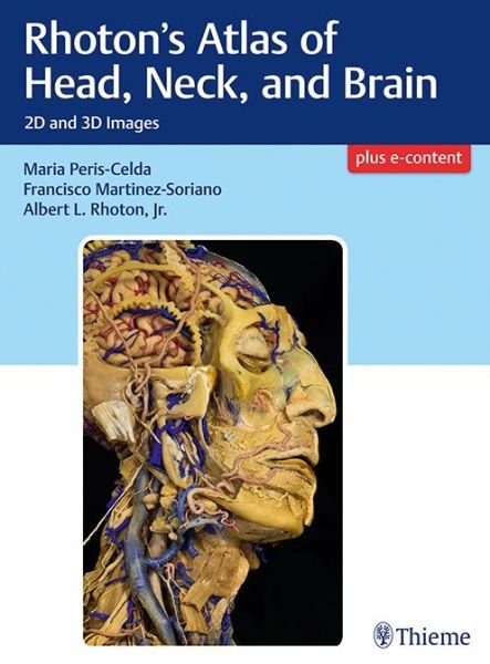 Cover for Peris-Celda Maria · Rhoton's Atlas of Head, Neck, and Brain: 2D and 3D Images (Innbunden bok) [1. utgave] (2017)