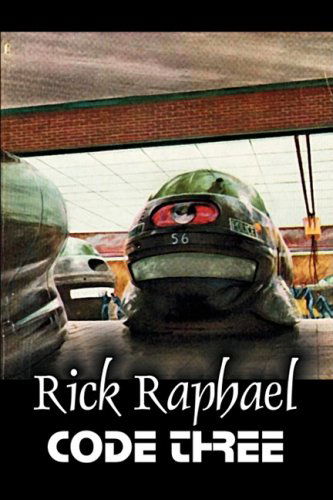 Cover for Rick Raphael · Code Three (Paperback Book) (2009)