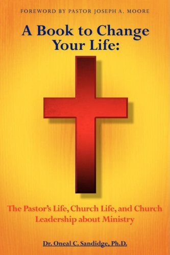 Cover for Phd; Dmin Dr. Oneal C. Sandidge · A Book to Change Your Life (Paperback Book) (2009)