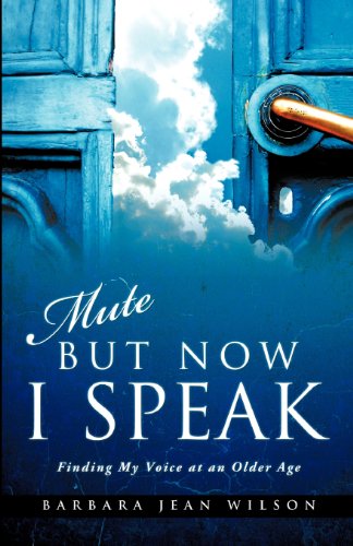 Cover for Barbara Jean Wilson · Mute but Now I Speak (Paperback Book) (2011)