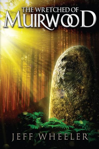 Cover for Jeff Wheeler · The Wretched of Muirwood - Legends of Muirwood (Paperback Book) (2013)