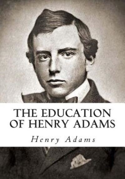 Cover for Henry Adams · The Education of Henry Adams (Pocketbok) (2013)