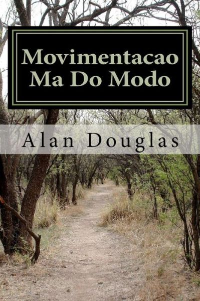 Movimentacao Ma Do Modo - Alan Douglas - Bücher - eBook Publisher - 9781614000006 - 24. Februar 2011