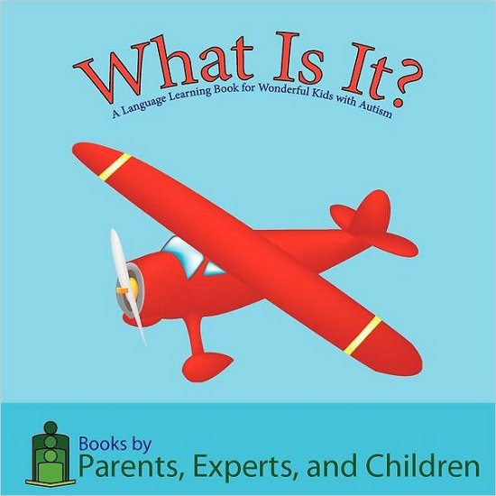 Cover for Pec Books · What is It?: a Language Learning Book for Wonderful Kids with Autism (Paperback Book) (2011)