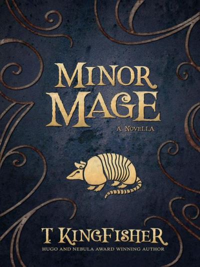 Cover for T Kingfisher · Minor Mage (Pocketbok) (2019)