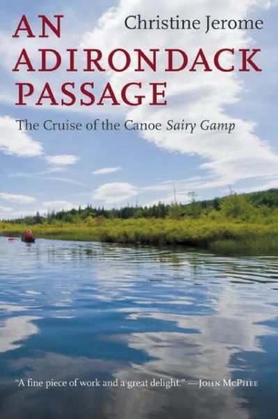 Cover for Christine Jerome · An Adirondack Passage: the Cruise of the Canoe Sairy Gamp (Paperback Book) [3rd edition] (2013)