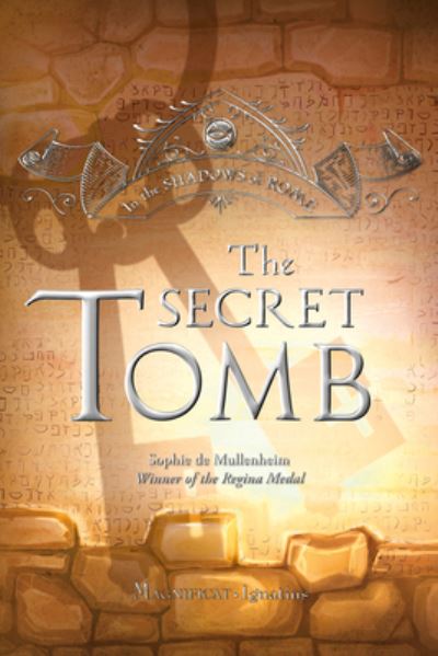 Secret Tomb - Sophie De Mullenheim - Books - Ignatius Press - 9781621646006 - October 10, 2022