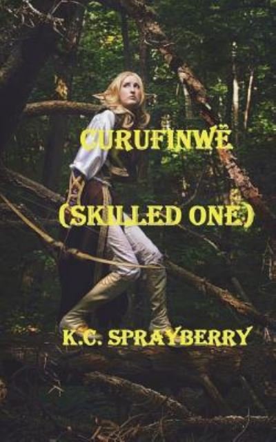 Cover for K. C. Sprayberry · Curufinwë (Paperback Book) (2018)