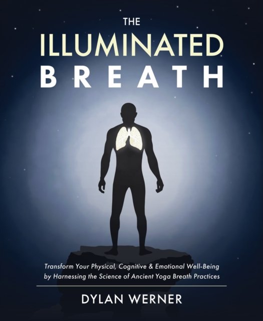Cover for Dylan Werner · The Illuminated Breath (Pocketbok) (2023)