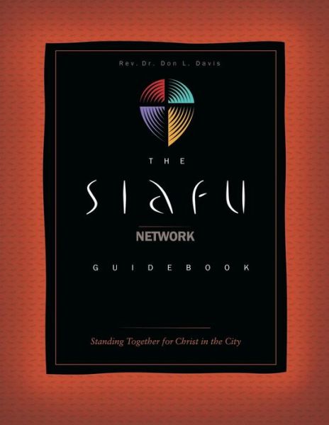 The Siafu Network Guidebook: Standing Together for Christ in the City - Dr. Don L. Davis - Książki - TUMI - 9781629327006 - 3 sierpnia 2013