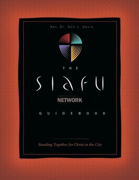 Cover for Dr. Don L. Davis · The Siafu Network Guidebook: Standing Together for Christ in the City (Paperback Book) (2013)