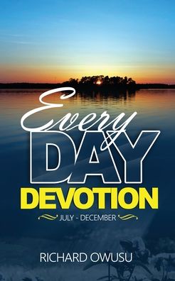 Cover for Richard Owusu · Everyday Devotion: (July - December) (Paperback Book) (2020)