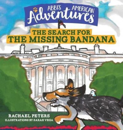 Cover for Rachael Peters · Abbi's American Adventures: The Search for the Missing Bandana (Inbunden Bok) (2016)