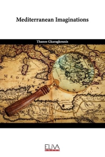 Cover for Thanos Gkaragkounis · Mediterranean Imaginations (Paperback Book) (2021)