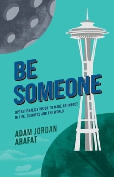 Cover for Adam J Arafat · Be Someone (Pocketbok) (2020)