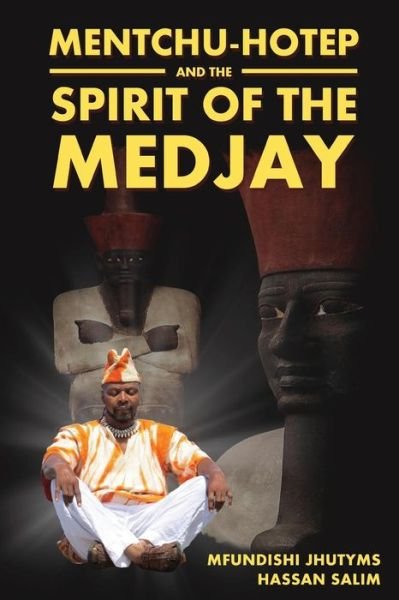 Cover for Mfundishi Jhutyms Hassan Salim · Mentchu-Hotep and the Spirit of the Medjay (Pocketbok) (2018)