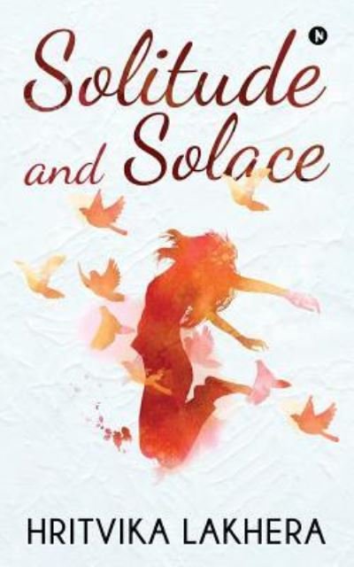 Cover for Hritvika Lakhera · Solitude and Solace (Paperback Book) (2018)