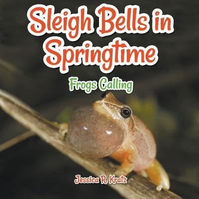 Cover for Jessica R Kratz · Sleigh Bells in Springtime (Paperback Book) (2019)