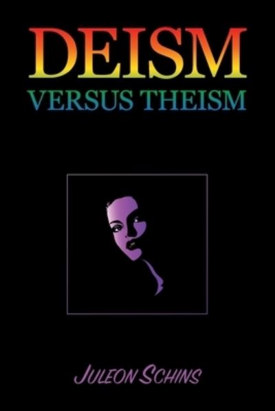 Cover for Juleon Schins · Deism versus Theism (Pocketbok) (2019)