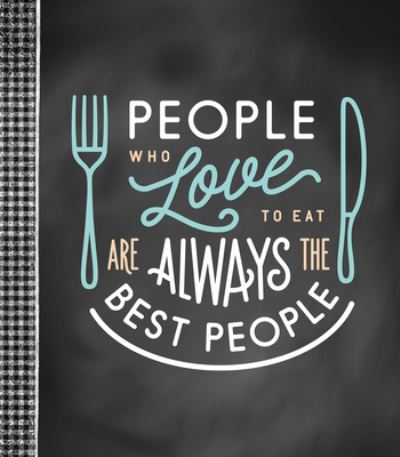 Cover for New Seasons · Small Recipe Binder - People Who Love to Eat Are Always the Best People (Hardcover Book) (2022)