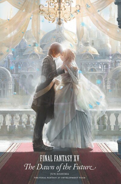 Final Fantasy Xv: The Dawn Of The Future - Jun Eishima - Bücher - Square Enix - 9781646090006 - 14. Juli 2020